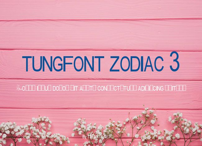 tungfont zodiac 3 example